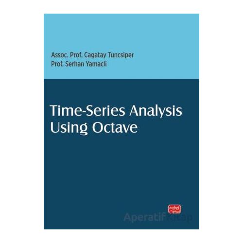 Time-Series Analysis Using Octave - Cagatay Tuncsiper - Nobel Bilimsel Eserler