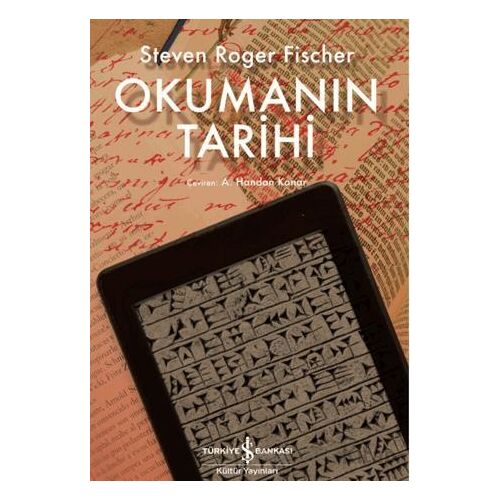 Okumanın Tarihi - Steven Roger Fischer - İş Bankası Kültür Yayınları