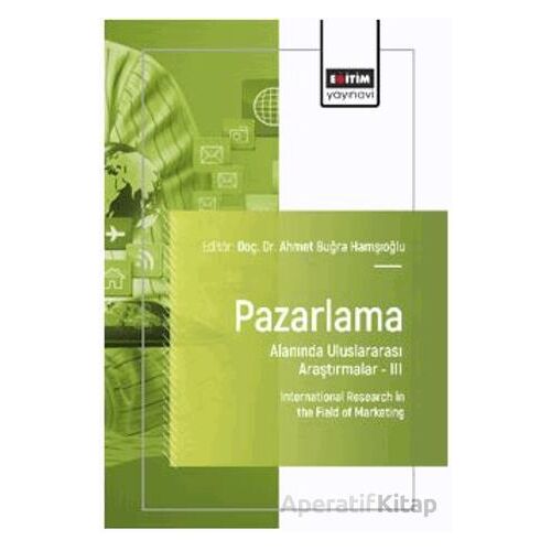 Pazarlama Alanında Uluslararası Araştırmalar – III