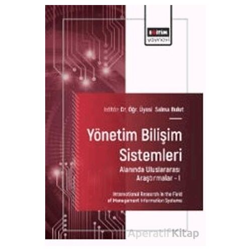 Yönetim Bilişim Sistemleri Alanında Uluslararası Araştırmalar – I