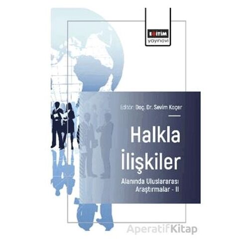 Halkla İlişkiler Alanında Uluslararası Araştırmalar – II
