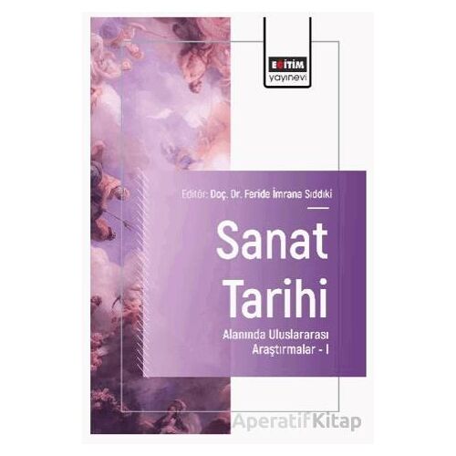 Sanat Tarihi Alanında Uluslararası Araştırmalar – I