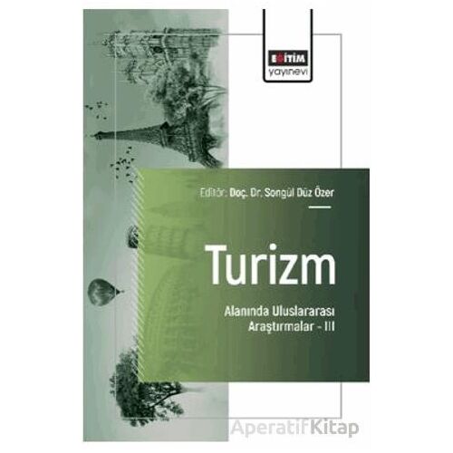 Turizm Alanında Uluslararası Araştırmalar – III