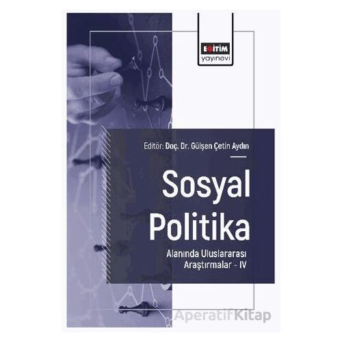 Sosyal Politika Alanında Uluslararası Araştırmalar – IV