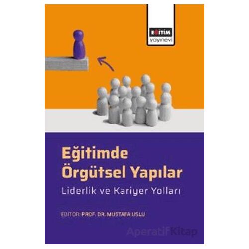 Eğitimde Örgütsel Yapılar, Liderlik ve Kariyer Yolları
