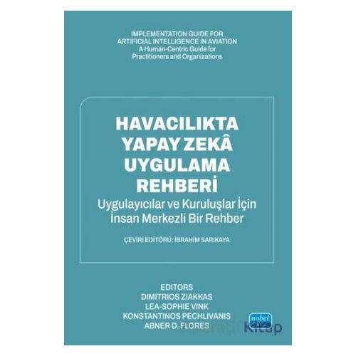 Havacılıkta Yapay Zeka Uygulama Rehberi - Dimitrios Ziakkas - Nobel Akademik Yayıncılık