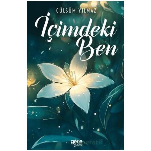 İçimdeki Ben - Gülsüm Yılmaz - Gece Kitaplığı