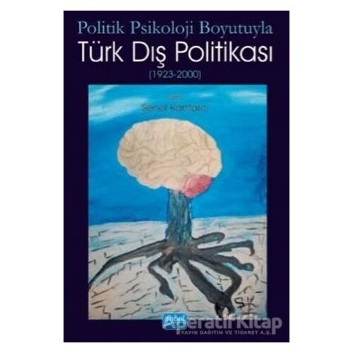 Politik Psikoloji Boyutuyla Türk Dış Politikası (1923-2000)