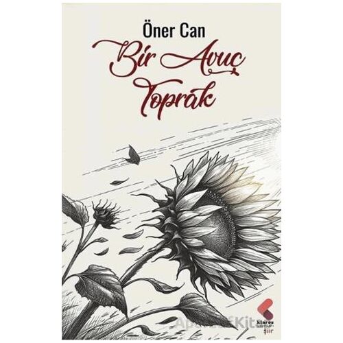 Bir Avuç Toprak - Öner Can - Klaros Yayınları