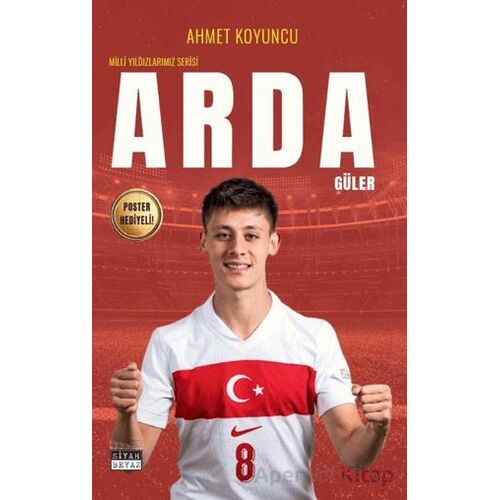Arda Güler - Ahmet Koyuncu - Siyah Beyaz Yayınları