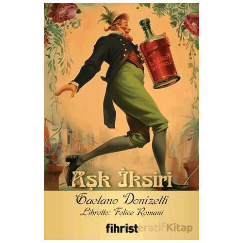 Aşk İksiri - Felice Romani - Fihrist Kitap