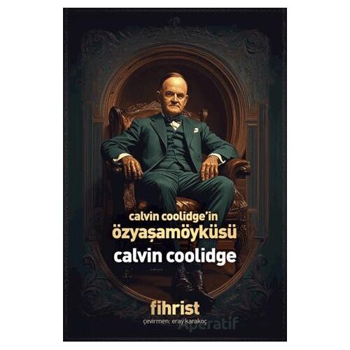 Calvin Coolidge’in Özyaşamöyküsü - Calvin Coolidge - Fihrist Kitap