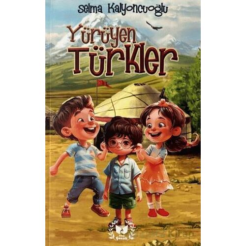 Yürüyen Türkler - Selma Kalyoncuoğlu - Ateş Yayınları