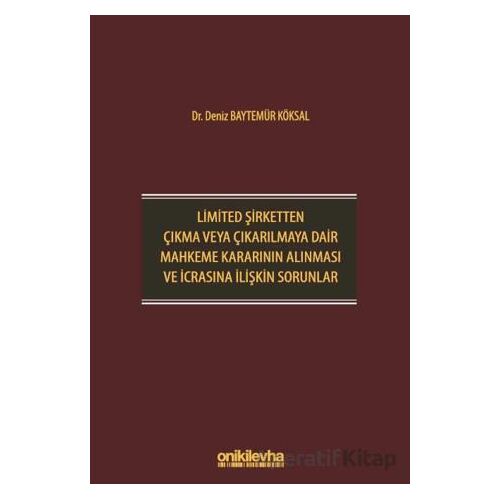 Limited Şirketten Çıkma veya Çıkarılmaya Dair Mahkeme Kararının Alınması ve İcrasına İlişkin Sorunla