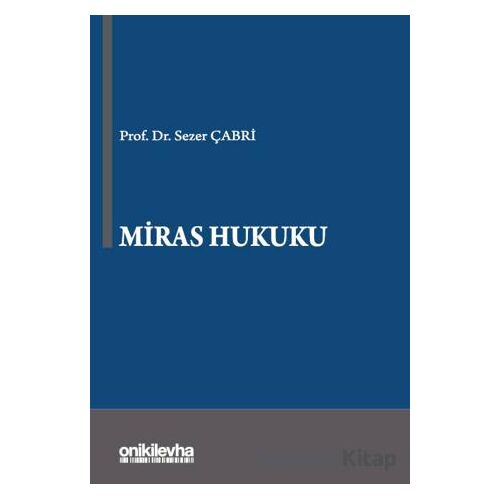 Miras Hukuku - Sezer Çabri - On İki Levha Yayınları