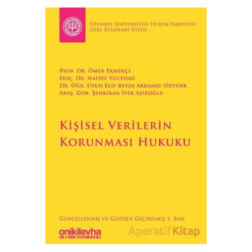Kişisel Verilerin Korunması Hukuku - Nafiye Yücedağ - On İki Levha Yayınları