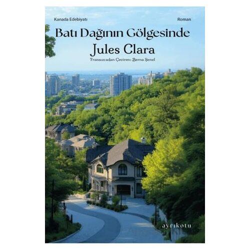 Batı Dağının Gölgesinde - Jules Clara - Ayrıkotu Yayınları