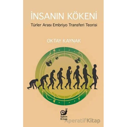 İnsanın Kökeni - Oktay Kaynak - Sakin Kitap