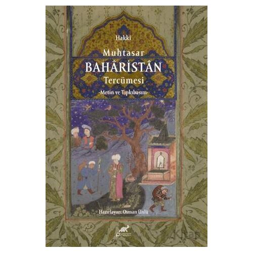 Muhtasar Baharistan Tercümesi - Osman Ünlü - Paradigma Akademi Yayınları