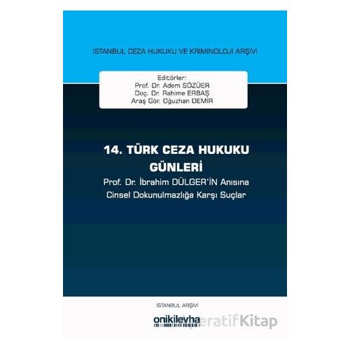 14. Türk Ceza Hukuku Günleri - Rahime Erbaş - On İki Levha Yayınları