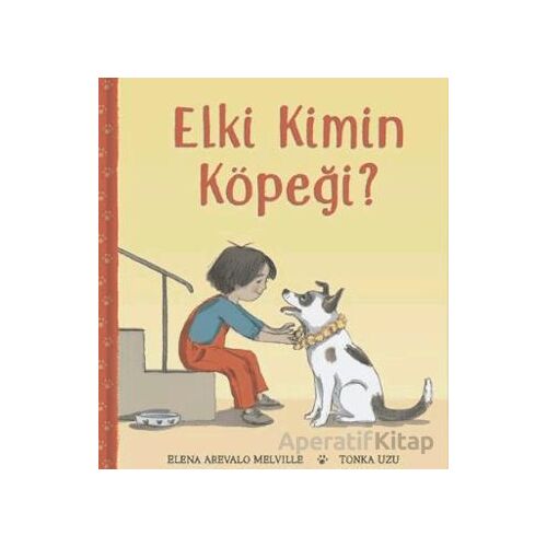 Elki Kimin Köpeği? - Elena Arevalo Melville - MEAV Yayıncılık