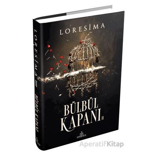 Bülbül Kapanı - 2 - Loresima - Ephesus Yayınları