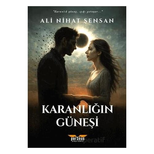 Karanlığın Güneşi - Ali Nihat Şensan - Perseus