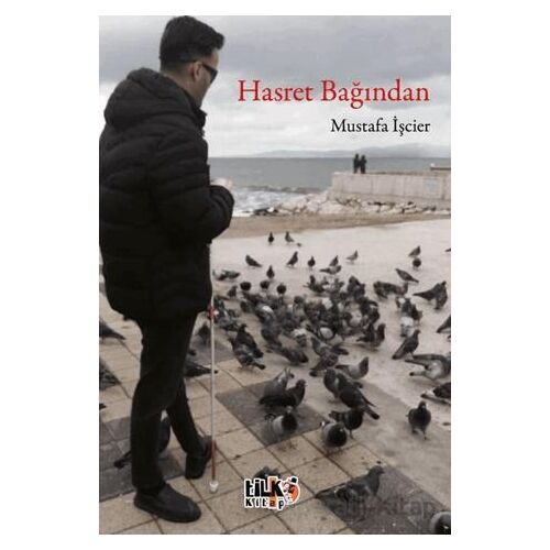 Hasret Bağından - Mustafa İşcier - Tilki Kitap