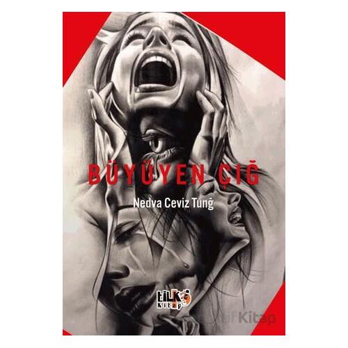 Büyüyen Çığ - Nedva Ceviz Tunğ - Tilki Kitap