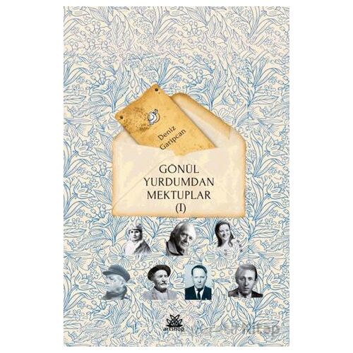 Gönül Yurdumdan Mektuplar - Deniz Garipcan - Artshop Yayıncılık