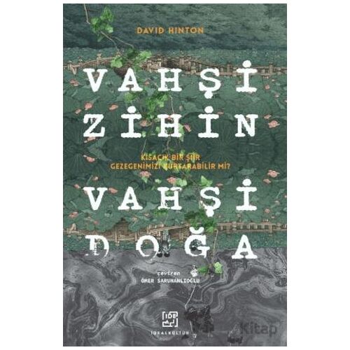 Vahşi Zihin Vahşi Doğa - David Hinton - İdeal Kültür Yayıncılık