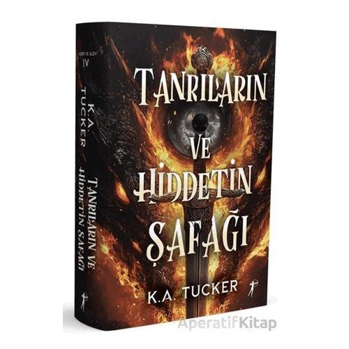 Tanrıların ve Hiddetin Şafağı - K. A. Tucker - Artemis Yayınları
