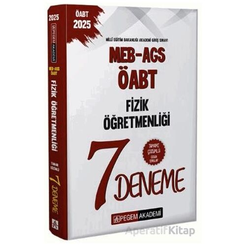 2025 MEB AGS ÖABT Fizik Öğretmenliği Tamamı Çözümlü 7 Deneme - Kollektif - Pegem Akademi Yayıncılık