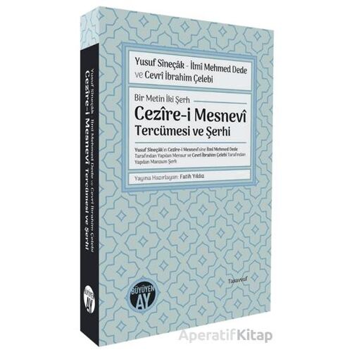 Yusuf Sîneçâk - İlmî Mehmed Dede ve Cevrî İbrahim Çelebi/ Bir Metin İki Şerh