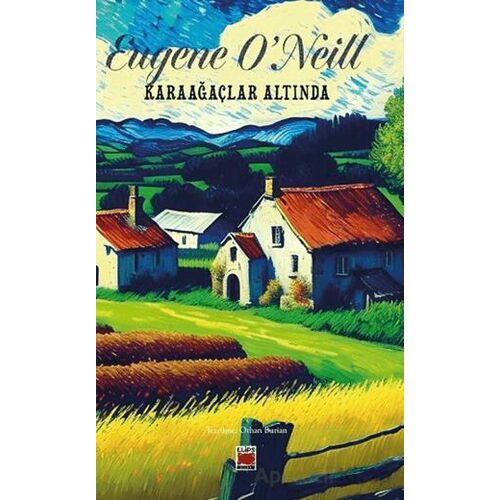 Karaağaçlar Altında - Eugene O’Neill - Elips Kitap