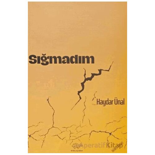 Sığmadım - Haydar Ünal - Ürün Yayınları