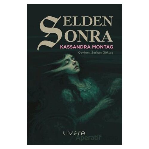 Selden Sonra - Kassandra Montag - Livera Yayınevi