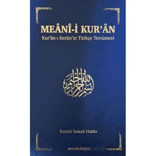 Meani-i Kuran: Kuran-ı Kerimin Türkçe Tercümesi - İsmail Hakkı İzmirli - Ankara Okulu Yayınları