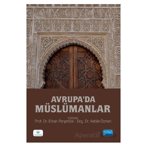 Avrupa’da Müslümanlar - Ahmet Aslan - Nobel Akademik Yayıncılık
