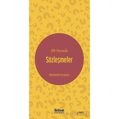 40 Soruda Sözleşmeler - Necmettin Kızılkaya - İktisat Yayınları