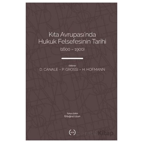 Kıta Avrupasında Hukuk Felsefesinin Tarihi (1600 – 1900) - Kolektif - Islık Yayınları