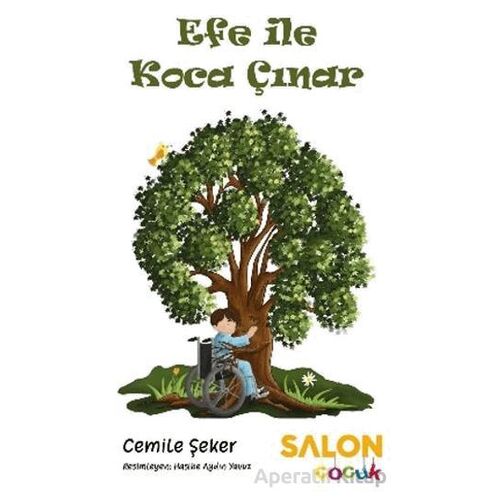 Efe ile Koca Çınar - Cemile Şeker - Salon Yayınları - Çocuk