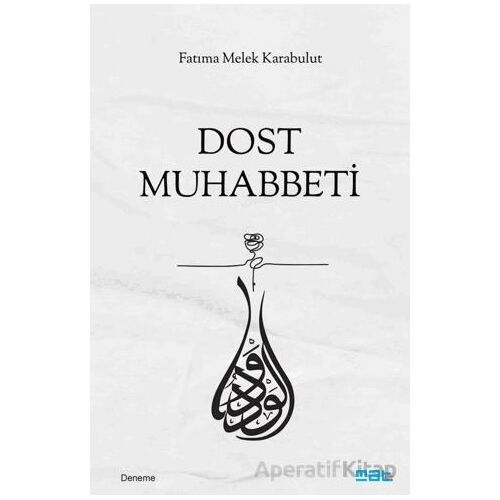 Dost Muhabbetı· - Fatıma Melek Karabulut - Mat Kitap