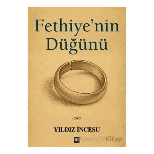 Fethiye’nin Düğünü - Yıldız İncesu - İleri Yayınları