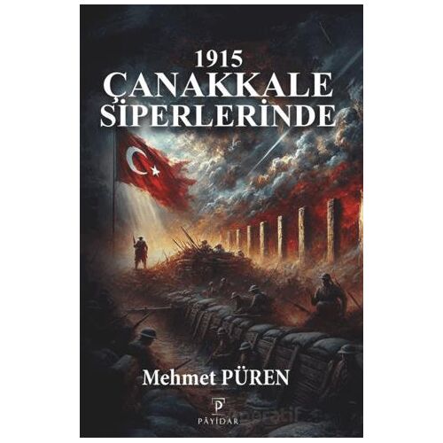 1915 Çanakkale Siperlerinde - Mehmet Püren - Payidar Yayınevi