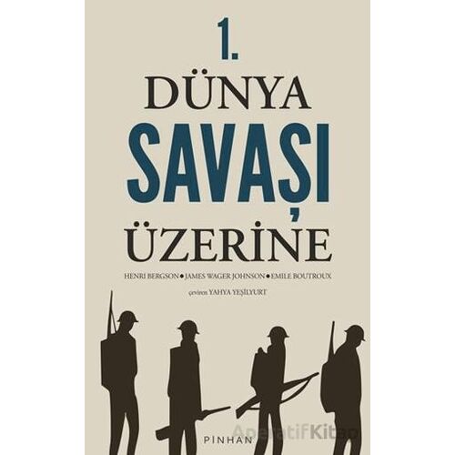 1. Dünya Savaşı Üzerine - Henrı Bergson - Pinhan Yayıncılık