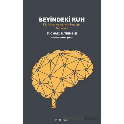 Beyindeki Ruh - Michael R. Trimble - Pinhan Yayıncılık