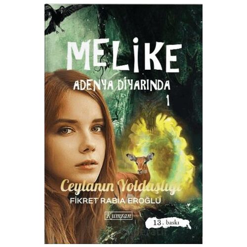 Melike Adenya Diyarında 1: Ceylanın Yoldaşlığı - Rabia Eroğlu - Kumran Yayınları