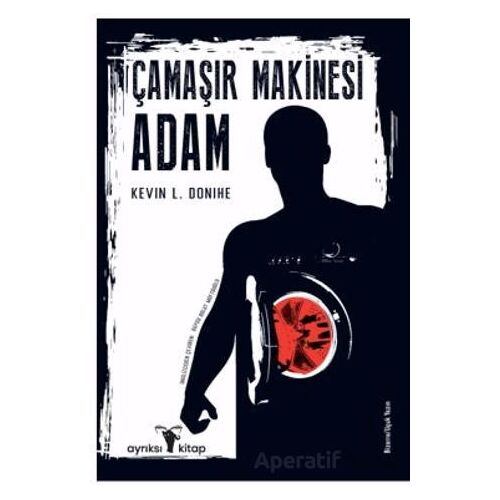 Çamaşır Makinesi Adam - Kevin L. Donihe - Ayrıksı Kitap