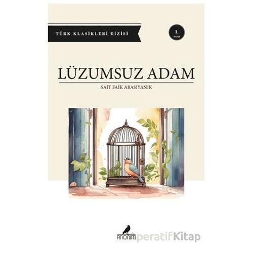 Lüzumsuz Adam - Sait Faik Abasıyanık - Anonim Yayıncılık